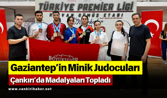 Gaziantep’in Minik Judocuları Çankırı’da Madalyaları Topladı