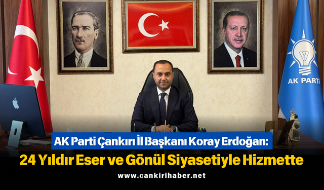 Koray Erdoğan: 24 Yıldır Eser ve Gönül Siyasetiyle Hizmette