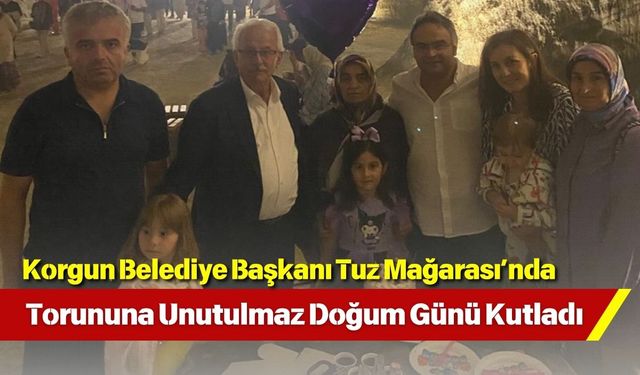 Korgun Belediye Başkanı Tuz Mağarası’nda Torununa Unutulmaz Doğum Günü Kutladı