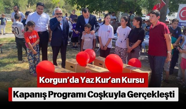 Korgun’da Yaz Kur’an Kursu Kapanış Programı Coşkuyla Gerçekleşti