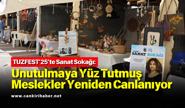 TUZFEST’25’te Sanat Sokağı: Unutulmaya Yüz Tutmuş Meslekler Yeniden Canlanıyor
