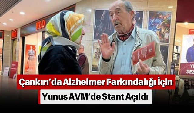 Çankırı’da Alzheimer Farkındalığı İçin Yunus AVM’de Stant Açıldı