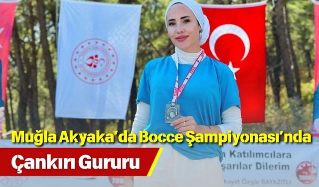 Muğla Akyaka’da Bocce Şampiyonası’nda Çankırı Gururu