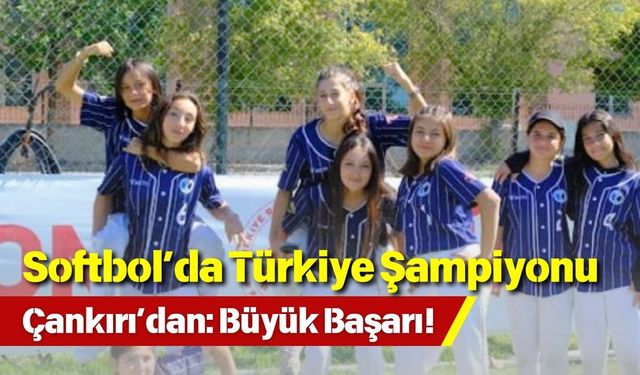 Softbol’da Türkiye Şampiyonu Çankırı’dan: Büyük Başarı!