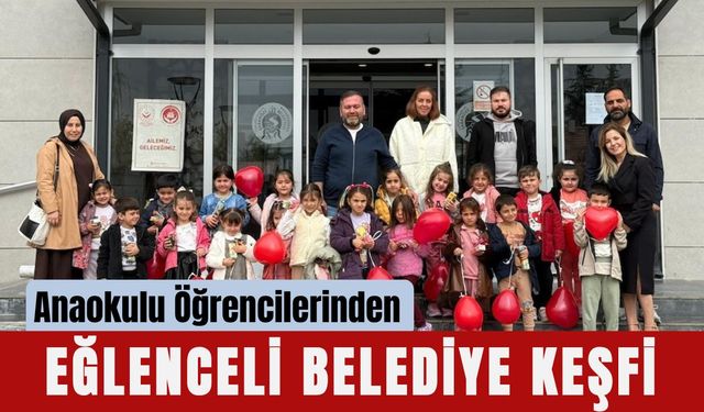 Anaokulu Öğrencilerinden Eğlenceli Belediye Keşfi