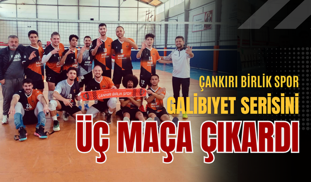 Çankırı Birlik Spor Galibiyet Serisini Üç Maça Çıkardı