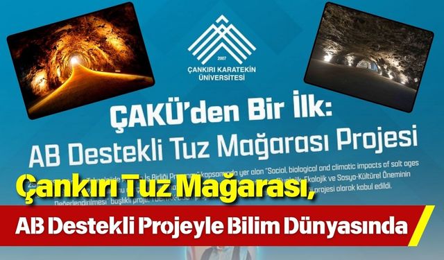 Çankırı Tuz Mağarası, AB Destekli Projeyle Bilim Dünyasında