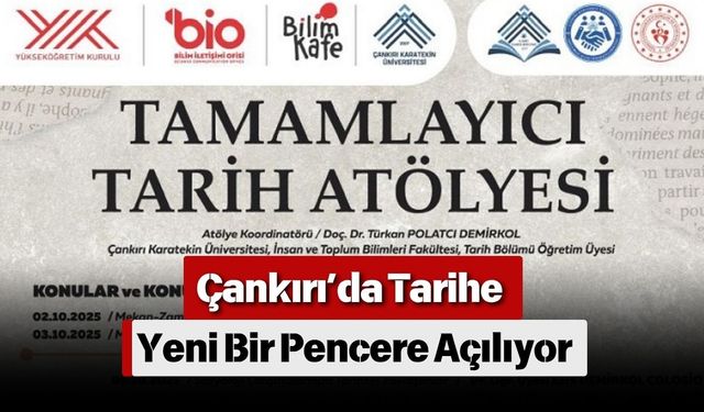 Çankırı’da Tarihe Yeni Bir Pencere Açılıyor