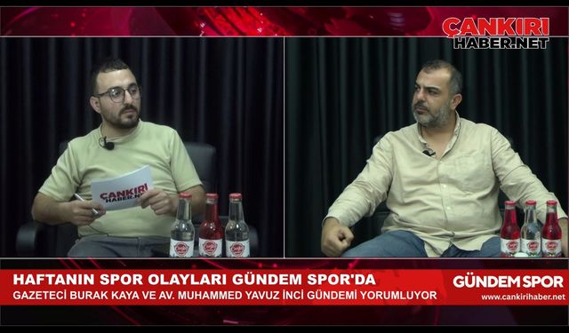 Gündem Spor’da Çankırı FK Tartışıldı: ‘Geçen Yıla Göre Taraftarın Beklentisi Katlandı’