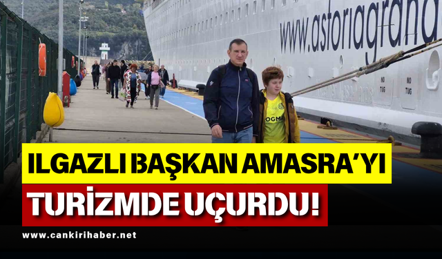 ILGAZLI BAŞKAN AMASRA’YI TURİZMDE UÇURDU!