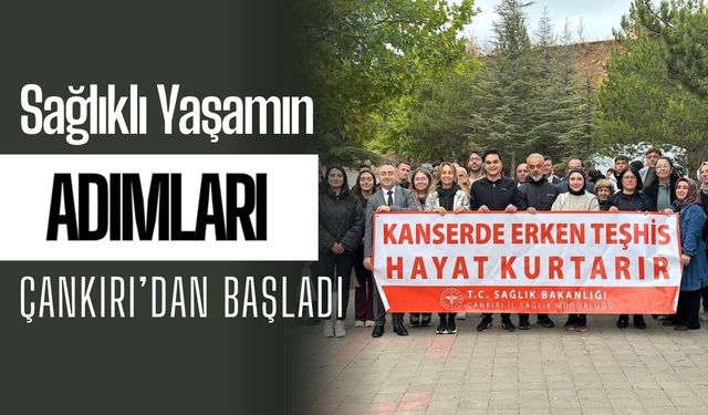 Sağlıklı Yaşamın Adımları Çankırı’dan Başladı