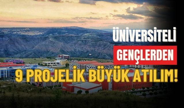 Üniversiteli Gençlerden 9 Projelik Büyük Atılım!