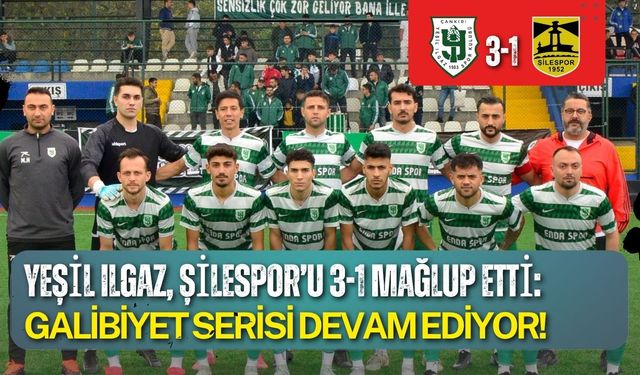 Yeşil Ilgaz, Şilespor’u 3-1 Mağlup Etti: Galibiyet Serisi Devam Ediyor!