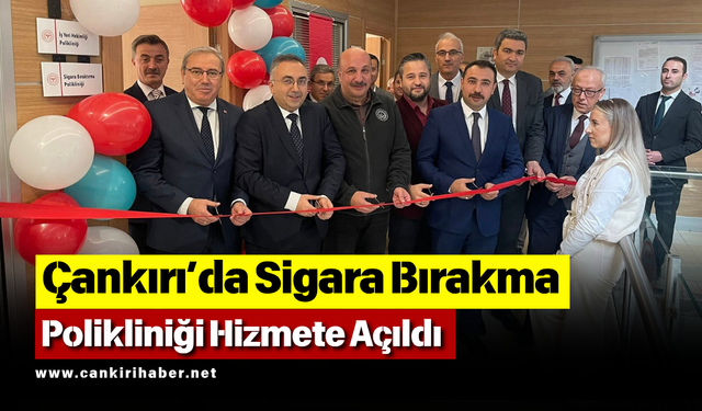 Çankırı’da Sigara Bırakma Polikliniği Hizmete Açıldı