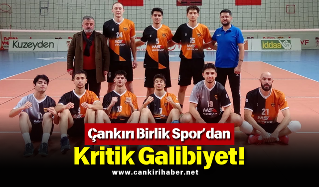 Çankırı Birlik Spor’dan Kritik Galibiyet!