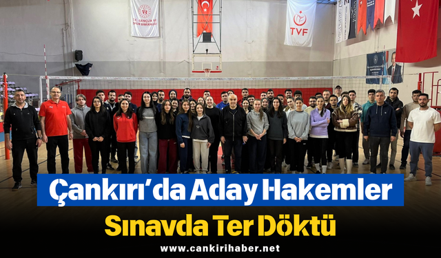 Çankırı’da Aday Hakemler Sınavda Ter Döktü