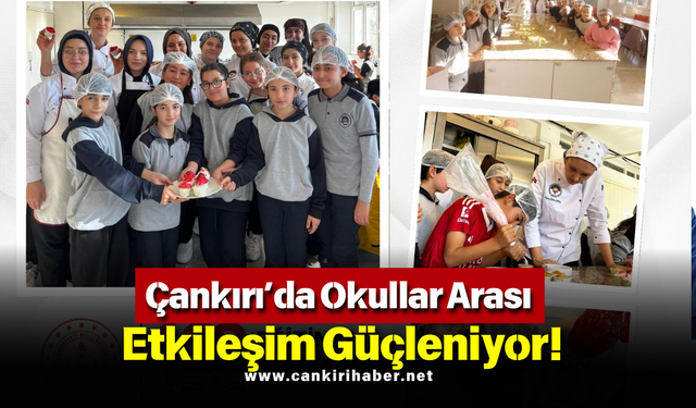 Çankırı’da Okullar Arası Etkileşim Güçleniyor!