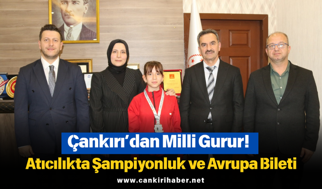 Çankırı’dan Milli Gurur! Atıcılıkta Şampiyonluk ve Avrupa Bileti