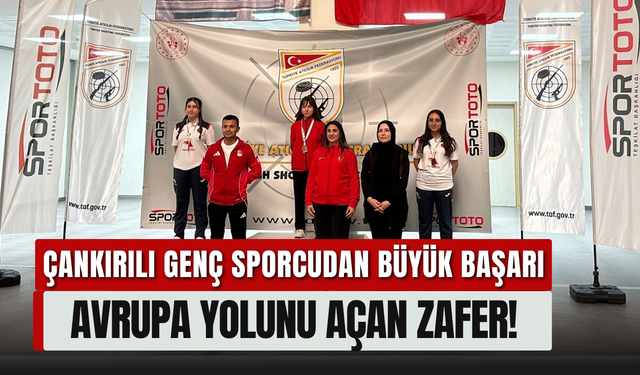 Çankırılı Genç Sporcudan Büyük Başarı: Avrupa Yolunu Açan Zafer!