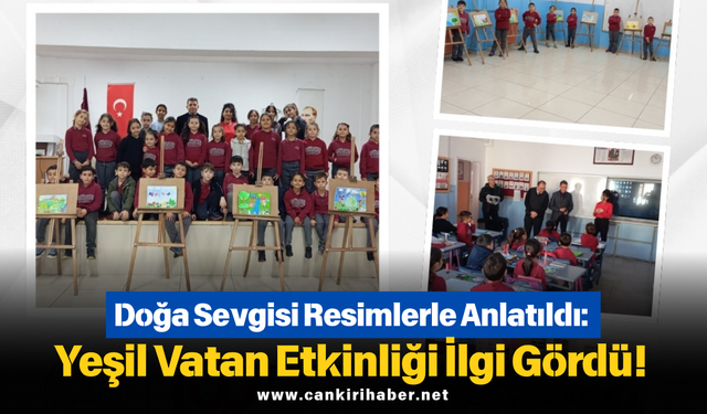 Doğa Sevgisi Resimlerle Anlatıldı: Yeşil Vatan Etkinliği İlgi Gördü!