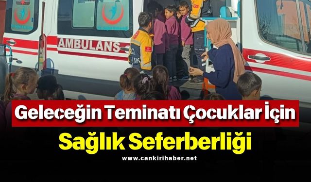 Geleceğin Teminatı Çocuklar İçin Sağlık Seferberliği