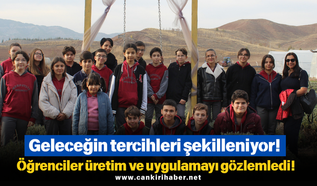 Geleceğin tercihleri şekilleniyor! Öğrenciler üretim ve uygulamayı gözlemledi!