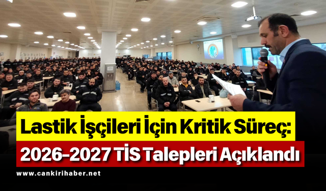 Lastik İşçileri İçin Kritik Süreç 2026-2027 TİS Talepleri Açıklandı