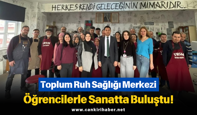 Toplum Ruh Sağlığı Merkezi Öğrencilerle Sanatta Buluştu!