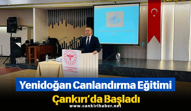Yenidoğan Canlandırma Eğitimi Çankırı’da Başladı