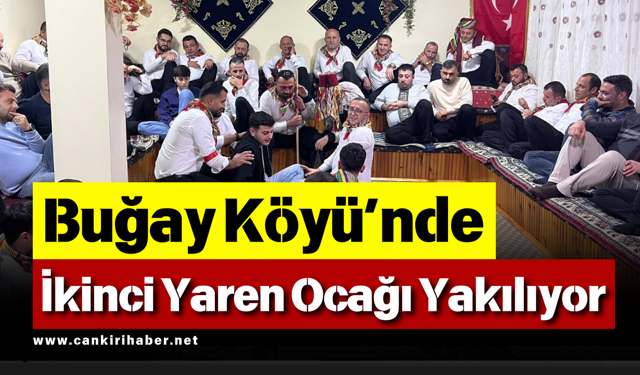 Buğay Köyü’nde İkinci Yaren Ocağı Yakılıyor