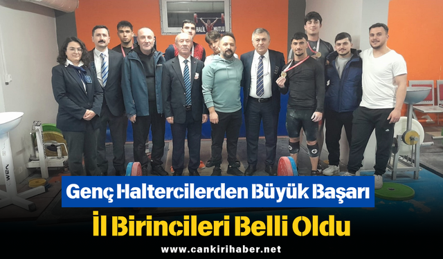 Genç Haltercilerden Büyük Başarı: İl Birincileri Belli Oldu