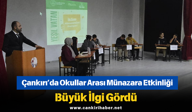 Çankırı’da Okullar Arası Münazara Etkinliği Büyük İlgi Gördü