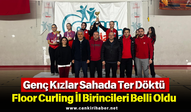 Genç Kızlar Sahada Ter Döktü: Floor Curling İl Birincileri Belli Oldu