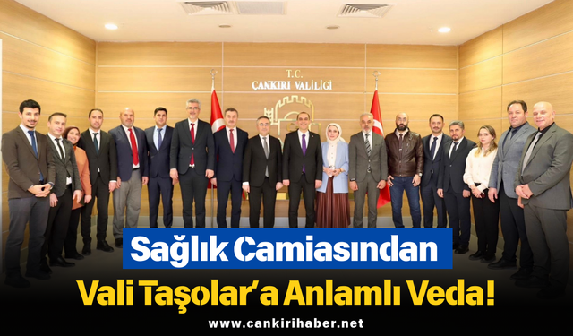 Sağlık Camiasından Vali Taşolar’a Anlamlı Veda!