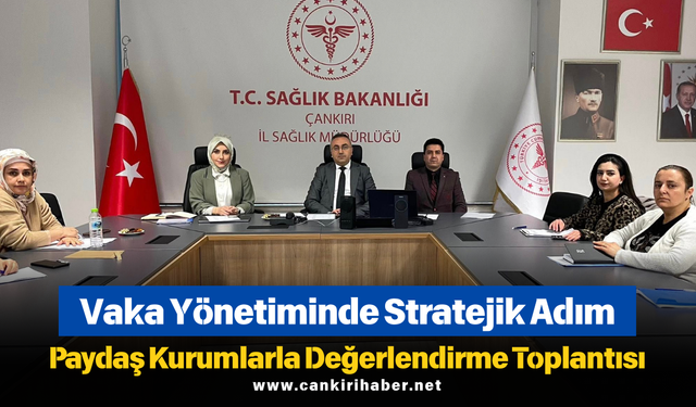 Vaka Yönetiminde Stratejik Adım: Paydaş Kurumlarla Değerlendirme Toplantısı