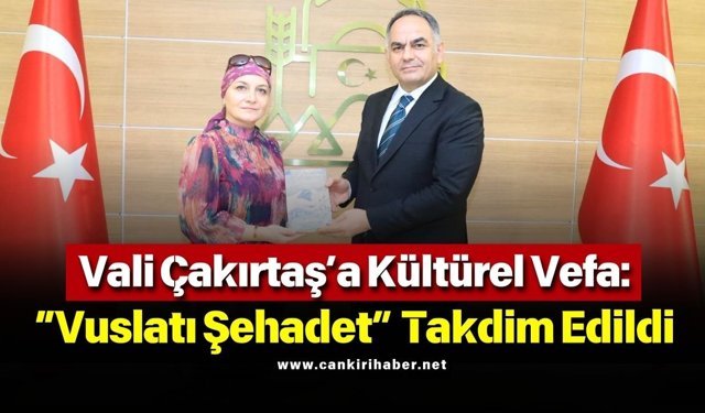 Vali Çakırtaş’a Kültürel Vefa “Vuslatı Şehadet” Takdim Edildi