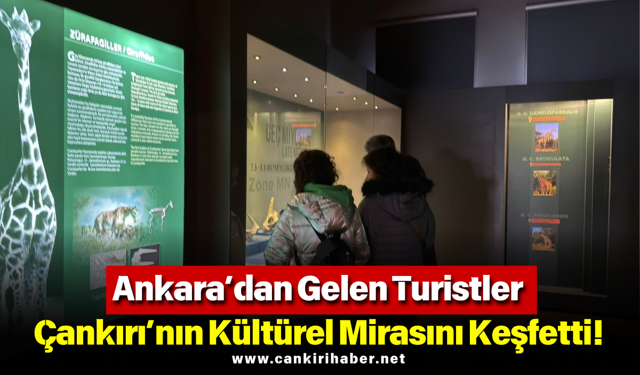 Ankara’dan Gelen Turistler Çankırı’nın Kültürel Mirasını Keşfetti!