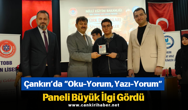 Çankırı’da “Oku-Yorum, Yazı-Yorum” Paneli Büyük İlgi Gördü