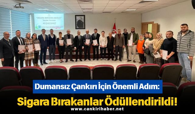 Dumansız Çankırı İçin Önemli Adım: Sigara Bırakanlar Ödüllendirildi!