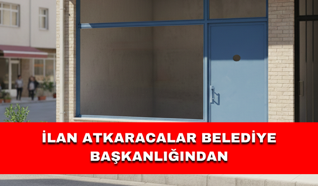 İLAN ATKARACALAR BELEDİYE BAŞKANLIĞINDAN