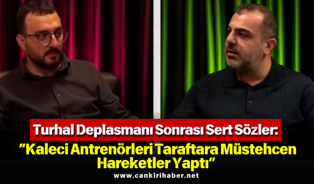 Turhal Deplasmanı Sonrası Sert Sözler: “Kaleci Antrenörleri Taraftara Müstehcen Hareketler Yaptı”