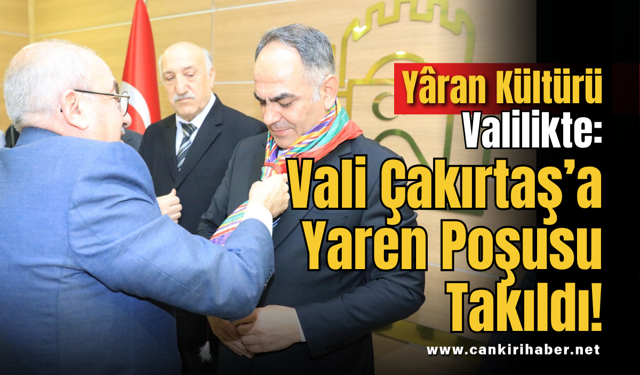 Yâran Kültürü Valilikte: Vali Çakırtaş’a Yaren Poşusu Takıldı!