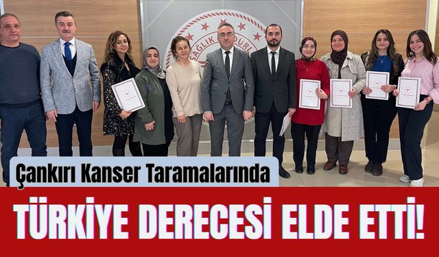 Çankırı Kanser Taramalarında Türkiye Derecesi Elde Etti!