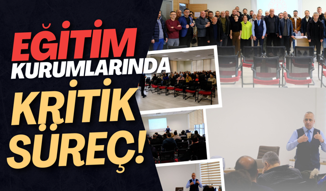 Eğitim Kurumlarında Kritik Süreç!