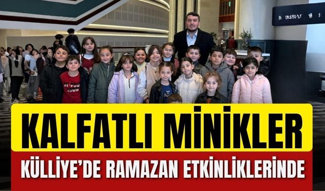 Kalfatlı Minikler Külliye’de Ramazan Etkinliklerinde