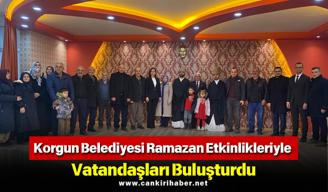 Korgun Belediyesi Ramazan Etkinlikleriyle Vatandaşları Buluşturdu