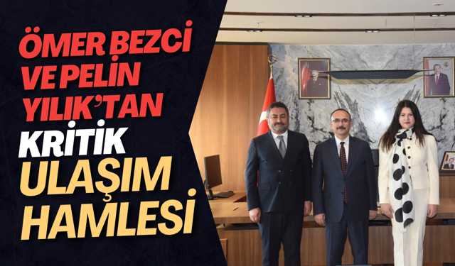 Ömer Bezci ve Pelin Yılık’tan Ulaşım Hamlesi