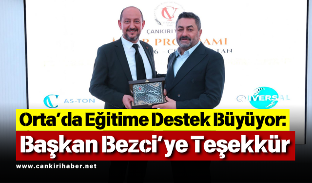 Orta’da Eğitime Destek Büyüyor: Başkan Bezci’ye Teşekkür