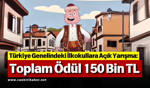Türkiye Genelindeki İlkokullara Açık Yarışma: Toplam Ödül 150 Bin TL