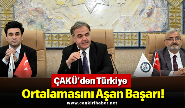 ÇAKÜ’den Türkiye Ortalamasını Aşan Başarı!